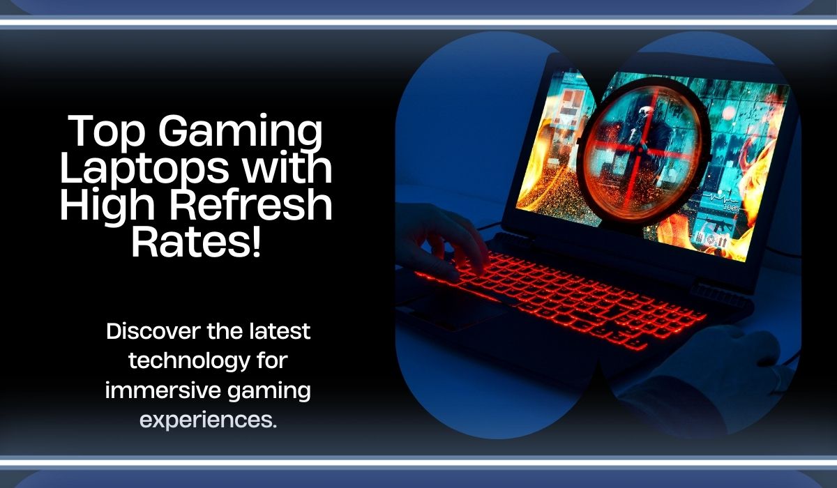 What Are Some Good Gaming Laptops With High Refresh Rate Displays In 